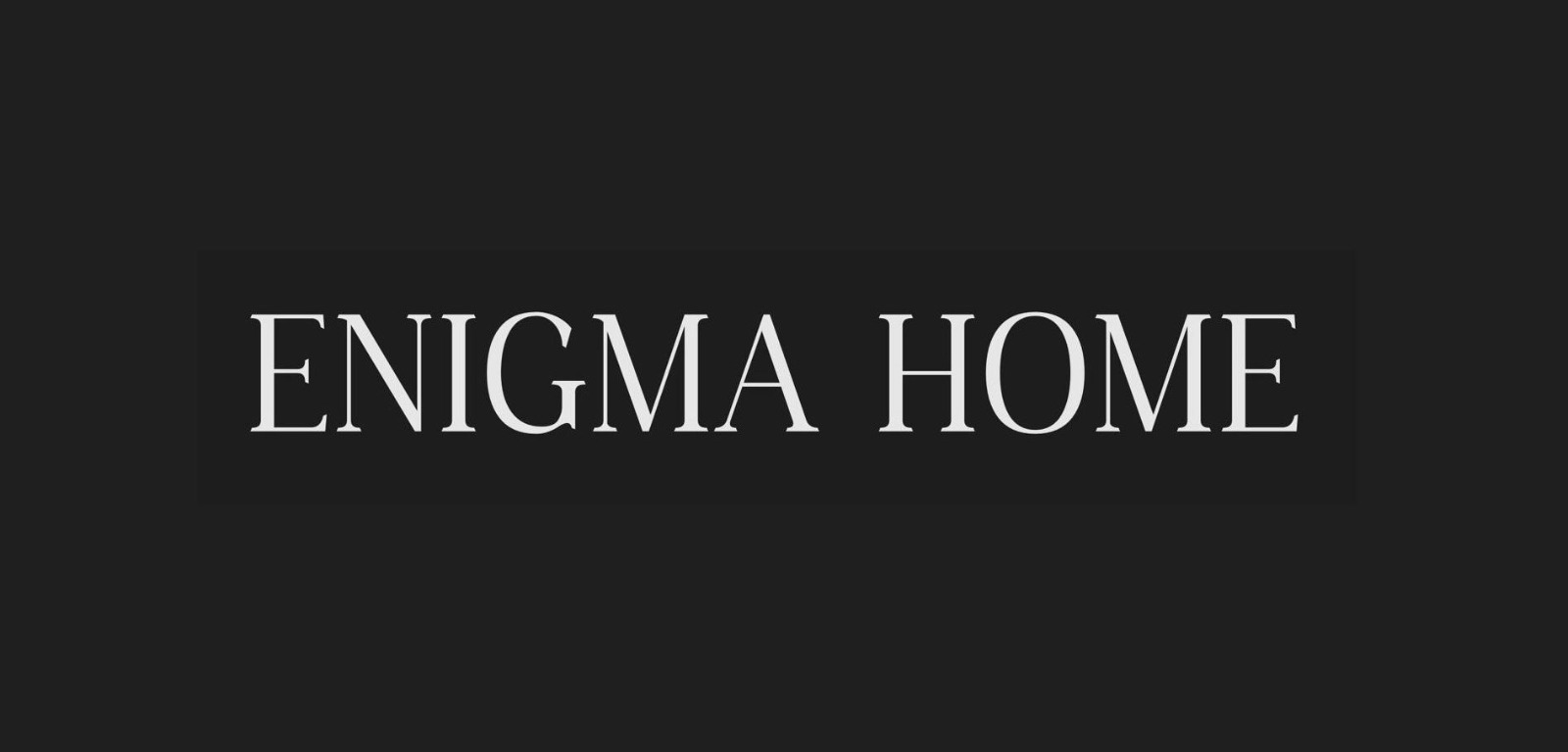 ENIGMA HOME